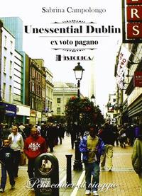 Unessential Dublin - Sabrina Campolongo - copertina