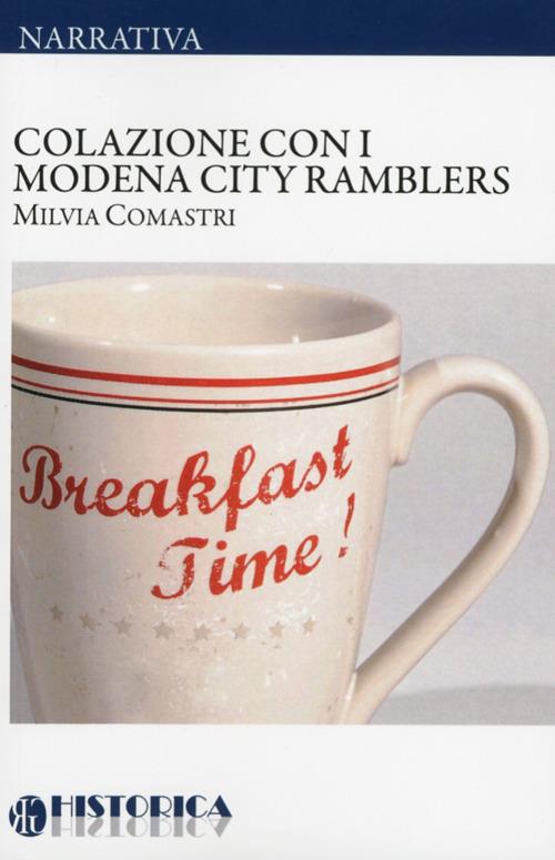 Colazione con i Modena City Rambles - Milvia Comastri - copertina