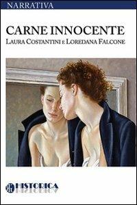 Carne innocente - Laura Costantini,Loredana Falcone - copertina