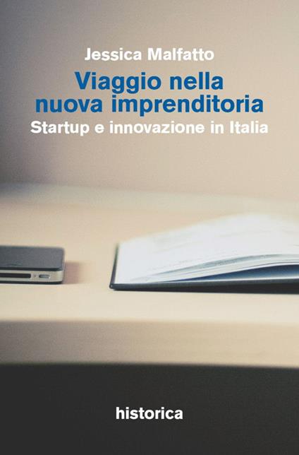 Viaggio nella nuova imprenditoria. Startup e innovazione in Italia - Jessica Malfatto - copertina