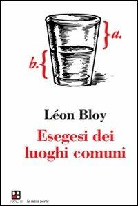 Bloy Léon – Esegesi dei luoghi comuni (2011) PDF Bloy Léon – Esegesi dei luoghi comuni (2011) PDF