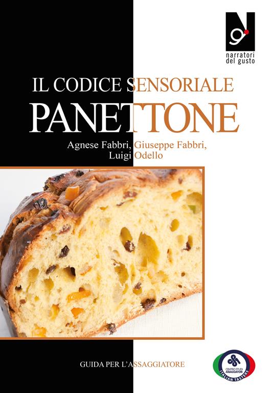 Il codice sensoriale panettone - Agnese Fabbri,Giuseppe Fabbri,Luigi Odello - copertina