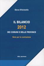 Il bilancio 2012 dei comuni e delle province. Note per la costuzione