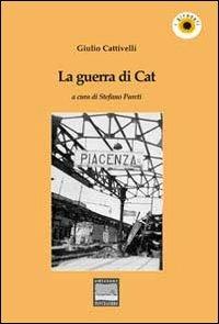 La guerra di Cat - Giulio Cattivelli - copertina