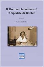 Il dottore che reinventò l'ospedale di Bobbio