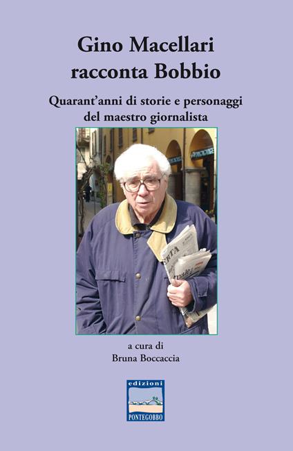 Gino Macellari racconta Bobbio. Quarant'anni di storie e personaggi del maestro giornalista - copertina