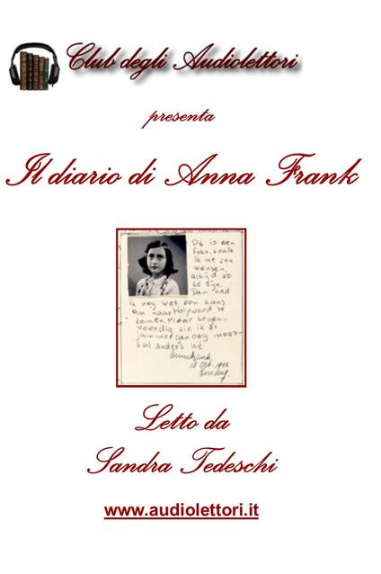 Il diario di Anna Frank letto da Sandra Tedeschi. Audiolibro. CD Audio formato MP3. Con CD Audio formato MP3 - Anne Frank - copertina