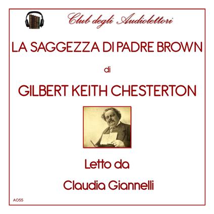 La saggezza di padre Brown letto da Claudia Giannelli. Audiolibro. CD Audio formato MP3. Ediz. integrale - Gilbert Keith Chesterton - copertina