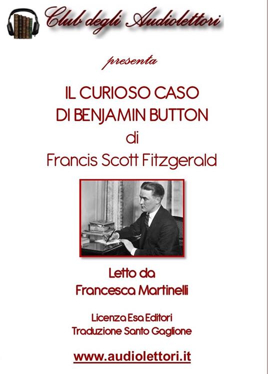 Il curioso caso di Benjamin Button letto da Francesca Martinelli. Audiolibro. CD Audio formato MP3. Ediz. integrale - Francis Scott Fitzgerald - copertina