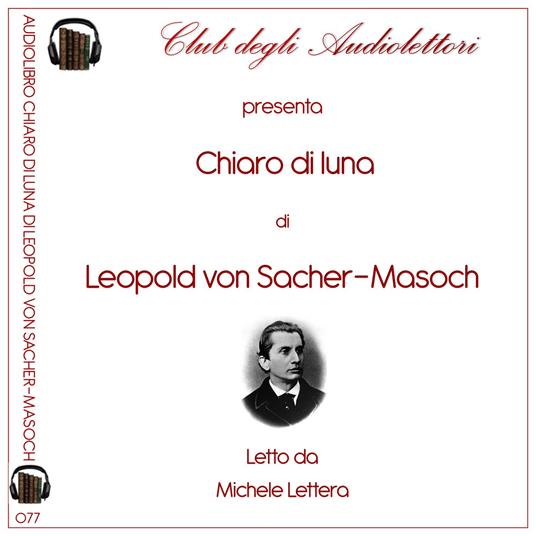 Chiaro di luna letto da Michele Lettera. Audiolibro - Leopold von Sacher Masoch - copertina