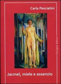 Jacmel, miele e assenzio - Carla Pesciatini - copertina