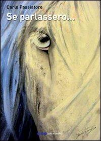 Se parlassero - Carlo Passiatore - copertina