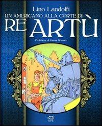 Un americano alla corte di re Artù - Lino Landolfi - copertina