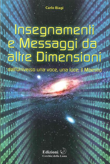 Insegnamenti e messaggi da altre dimensioni. Dall'universo una voce, una luce: il maestro - copertina