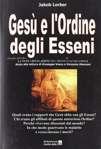 Gesù e l'ordine degli Esseni - Jakob Lorber - copertina