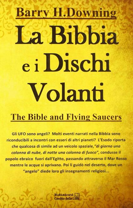 La Bibbia e i dischi volanti - Barry H. Downing - copertina