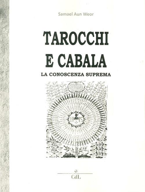 Tarocchi e cabala. La conoscenza suprema. Tarot y kabala - Samael Aun Weor - copertina