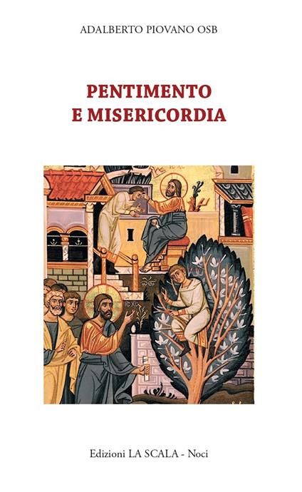 Pentimento e misericordia. Alla scuola della tradizione monastica - Adalberto Piovano - copertina