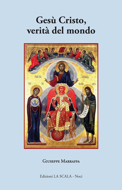 Gesù Cristo, verità del mondo. Il Logos come fondamento - Giuseppe Marraffa - copertina