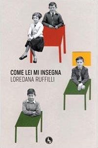 Come lei mi insegna - Loredana Ruffilli - copertina