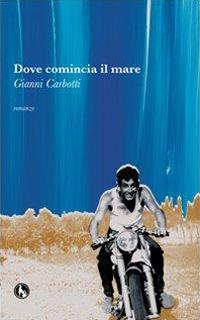 Dove comincia il mare - Gianni Carbotti - copertina