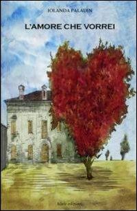 L'amore che vorrei - Iolanda Paladin - copertina