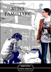 Buio familiare - Marta Fognini - copertina