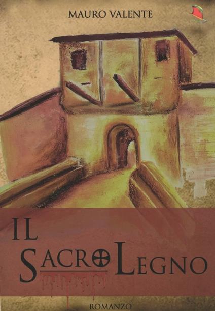 Il sacro legno - Mauro Valente - copertina