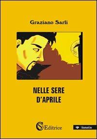 Nelle sere d'Aprile - Graziano Sarli - copertina