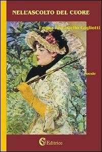 Nell'ascolto del cuore - Emma Fiscariello Gigliotti - copertina