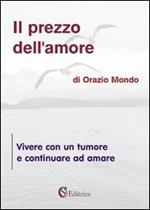 Il prezzo dell'amore. «Vivere con un tumore e continuare ad amare»