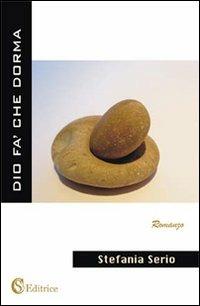 Dio fà che dorma - Stefania Serio - copertina