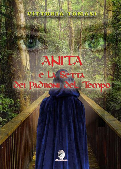 Anita e la setta dei padroni del tempo - Vittoria Tomasi - copertina