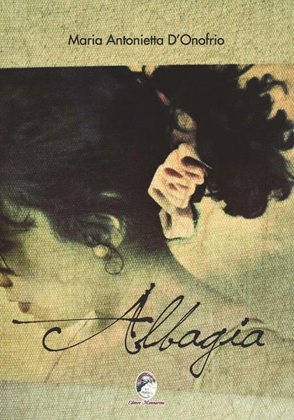 Albagia - Maria Antonietta D'Onofrio - copertina