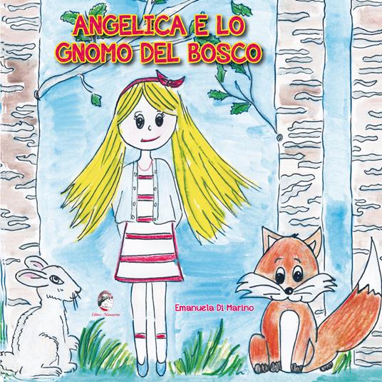 Angelica e lo gnomo del bosco - Emanuela Di Marino - copertina