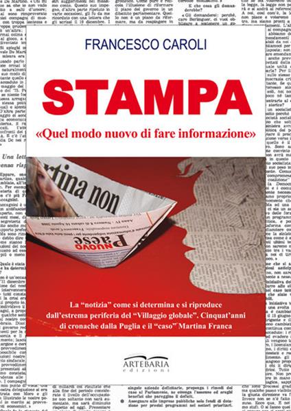 Stampa. «Quel modo nuovo di fare informazione» - Francesco Caroli - copertina