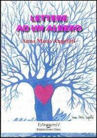 Lettere ad un albero. Con CD Audio - Anna M. Angelitti - copertina