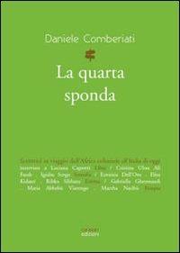 La quarta sponda. Scrittrici in viaggio dall'Africa coloniale all'Italia di oggi - Daniele Comberiati - copertina