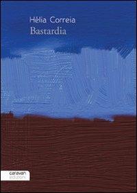 Bastardia - Hélia Correia - copertina