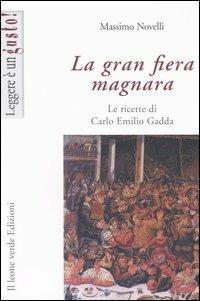 La gran fiera magnara. Le ricette di Carlo Emilio Gadda - Massimo Novelli - ebook