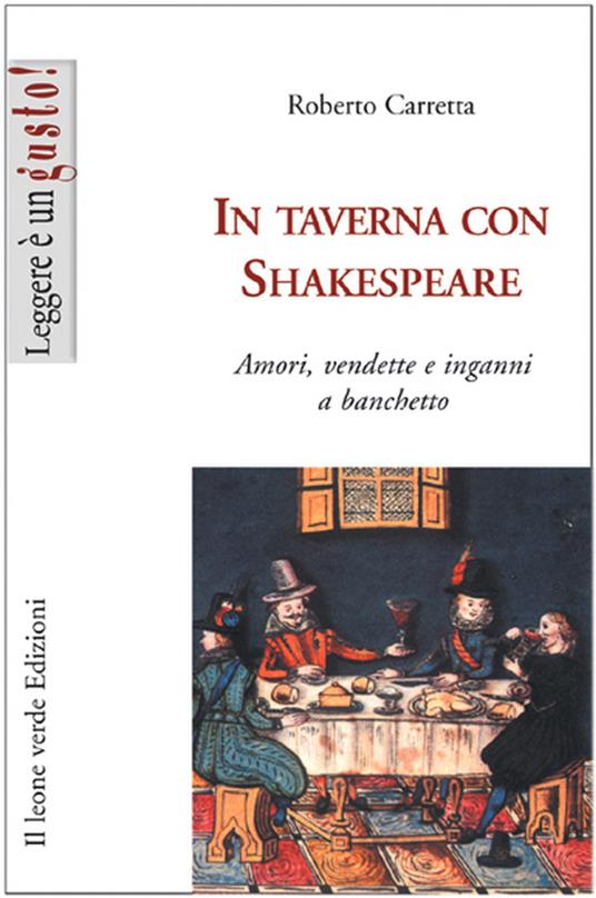 In taverna con Shakespeare. Amori, vendette e inganni a banchetto - Roberto Carretta - ebook