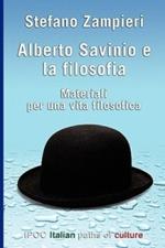 Alberto Savinio e la filosofia. Materiali per una vita filosofica