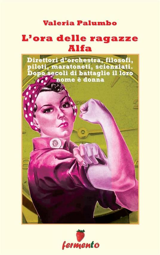 L' ora delle ragazze Alfa - Valeria Palumbo - ebook
