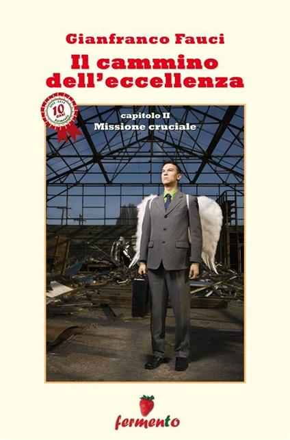 Il cammino dell'eccellenza. Missione cruciale - Gianfranco Fauci - ebook