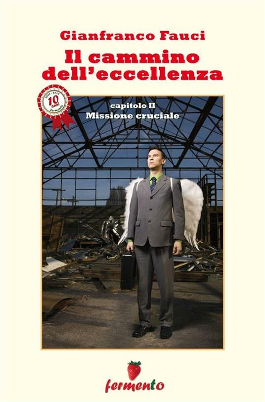 Il cammino dell'eccellenza. Missione cruciale - Gianfranco Fauci - ebook