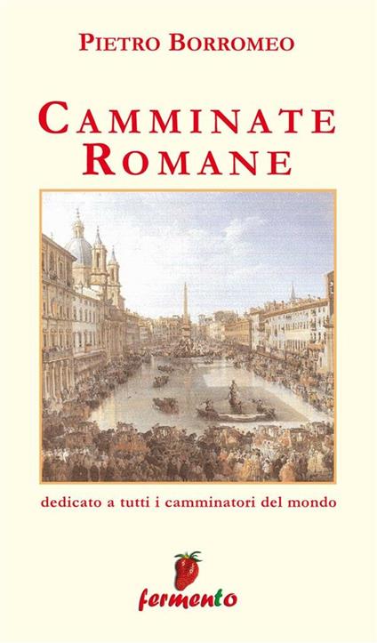 Camminate romane - Pietro Borromeo - ebook
