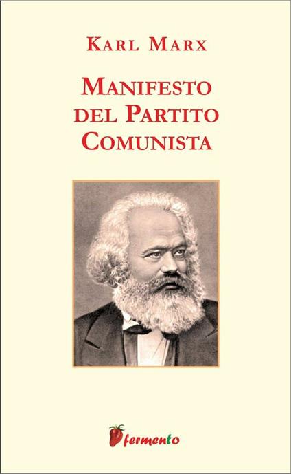 Il manifesto del Partito Comunista - Friedrich Engels,Karl Marx,F. Zaino - ebook