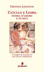 Storia d'amore e di baci. Catullo e Lesbia