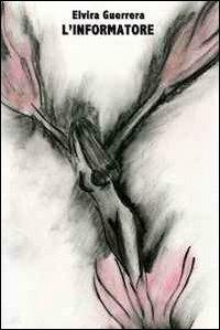 L' informatore - Elvira Guerrera - copertina