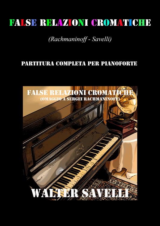 False relazioni cromatiche. Omaggio a Sergei Rachmaninoff - Walter Savelli - copertina